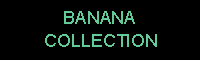 Banana Collection